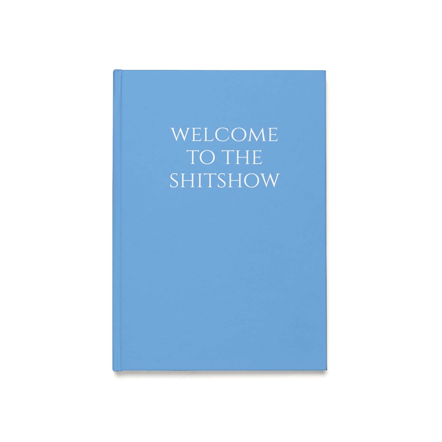 Welcome To The Sh@#Show Journal