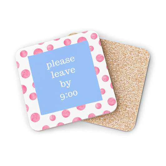 Please Leave By 9 Coasters - Fun Drinkware Accessories for Parties, Home Bars, Holiday Decor, Gift Ideas