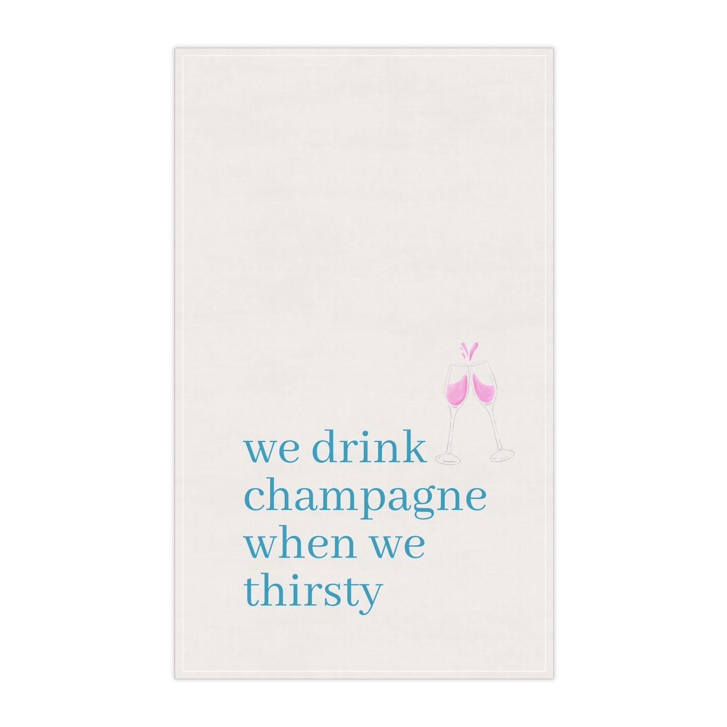We Drink Champs Kitchen Tea Towel Funny Hostess Party Gift