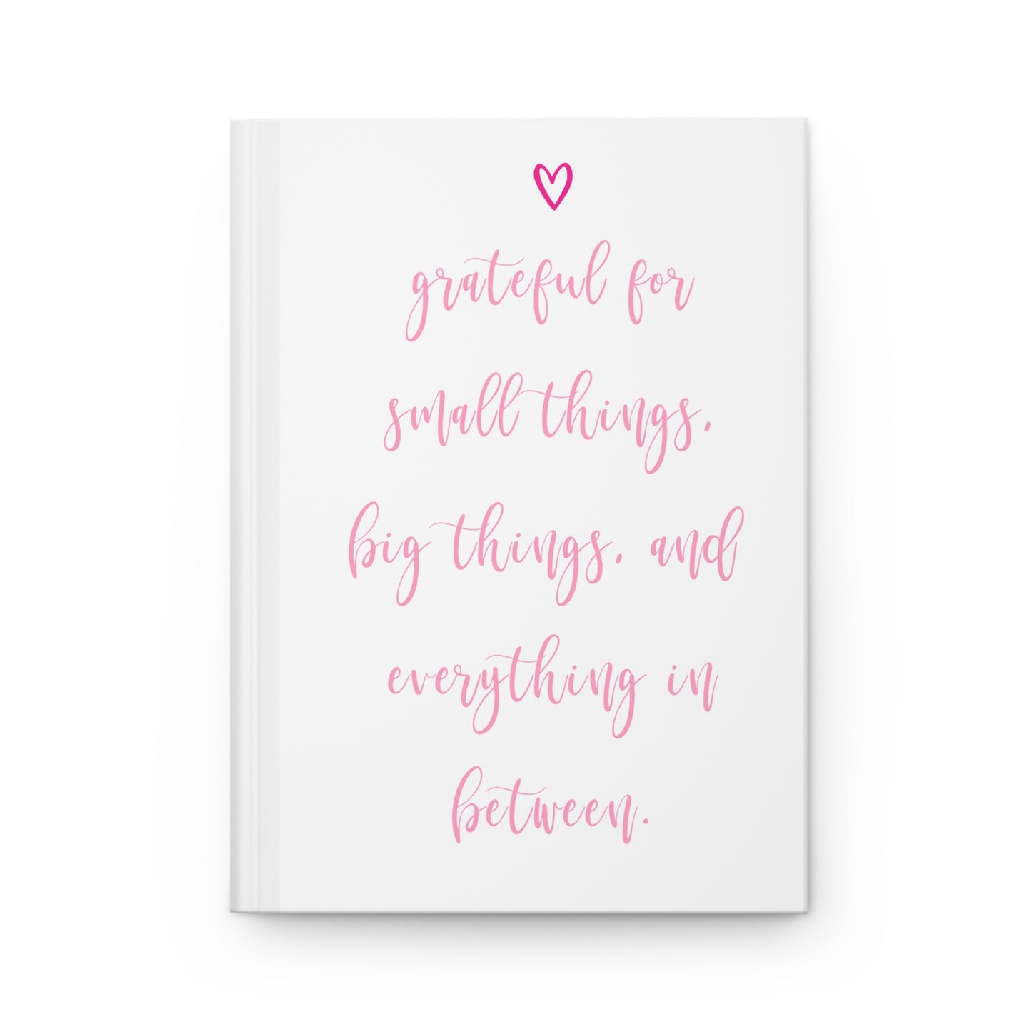 Grateful for Small Things Hardcover Journal — Pink Script Gratitude Notebook