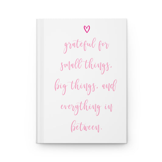 Grateful for Small Things Hardcover Journal — Pink Script Gratitude Notebook