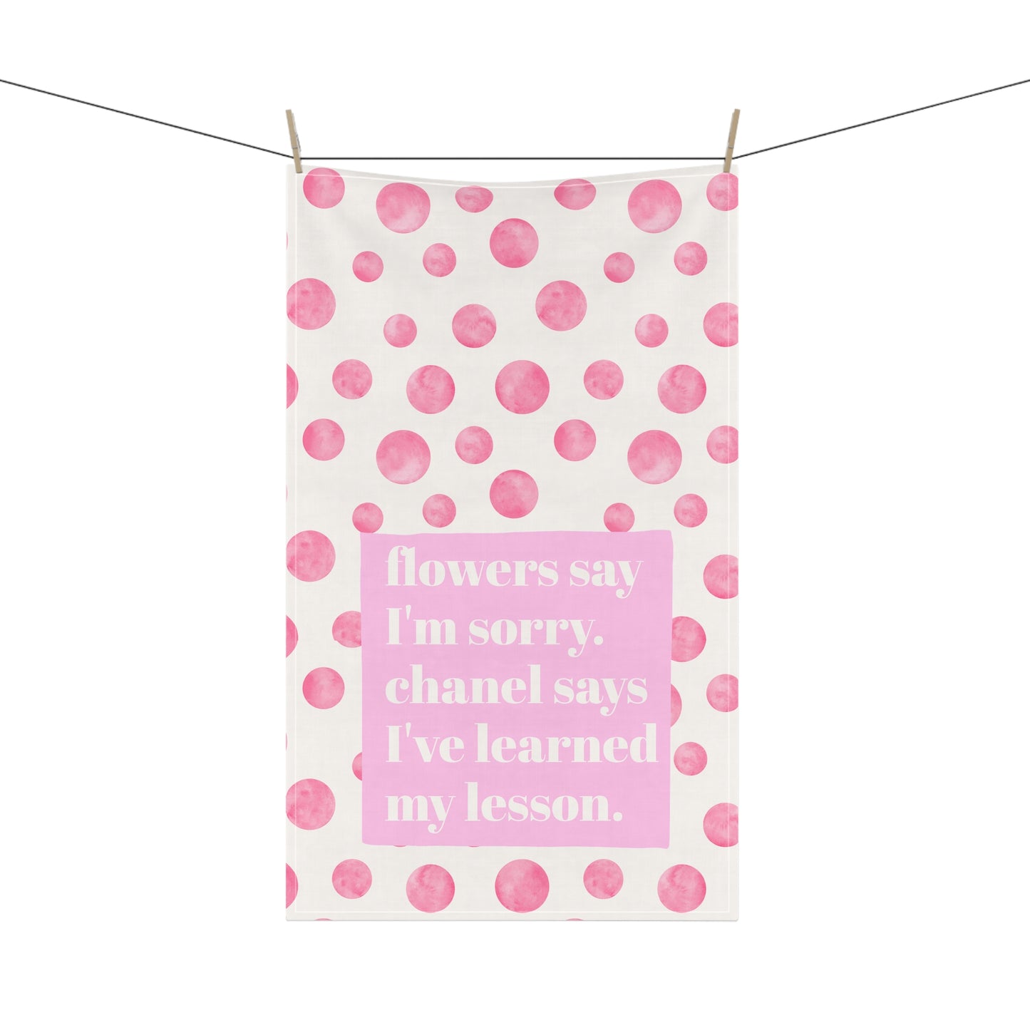 Flowers Say I'm Sorry Pink Preppy Kitchen Tea Towel Funny Hostess Gift