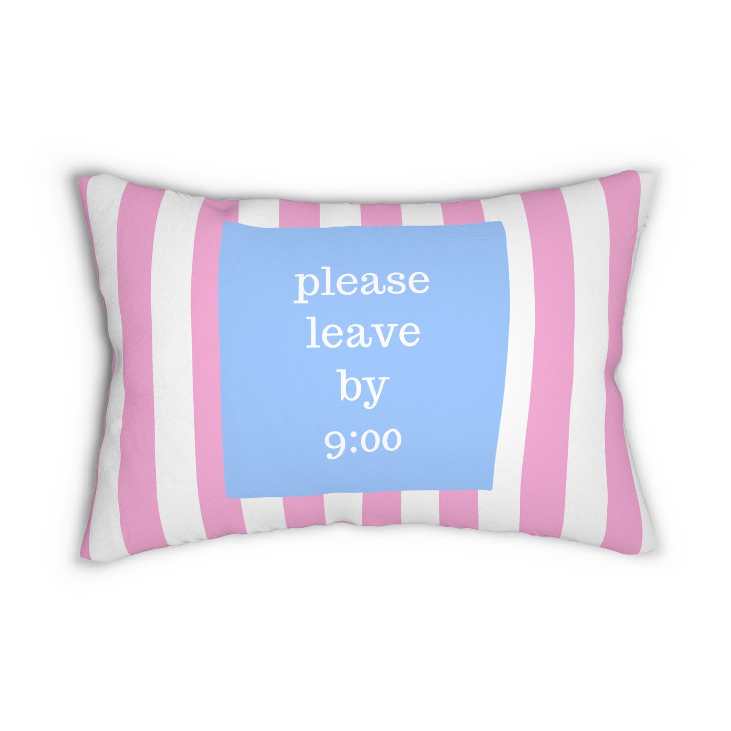 Please Leave By 9 Lumbar Pillow with Fun Quote, Decorative Cushion for Home, Dining Room Decor, Unique Preppy Home Accent