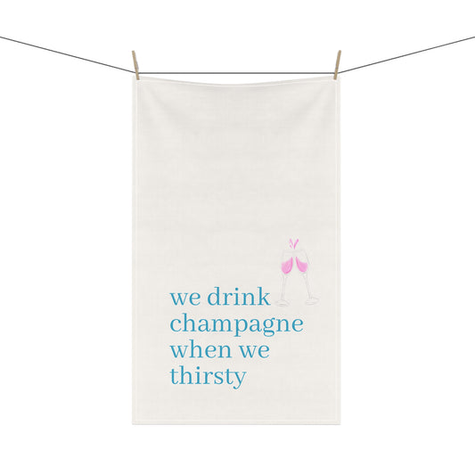 We Drink Champs Kitchen Tea Towel Funny Hostess Party Gift