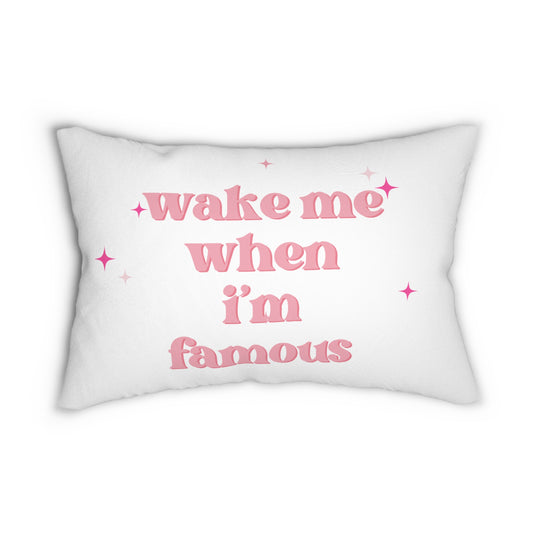 Wake Me When I'm Famous Preppy Lumbar Pillow with Fun Quote, Decorative Cushion for Home, Gift for Girls, Unique Home Accent