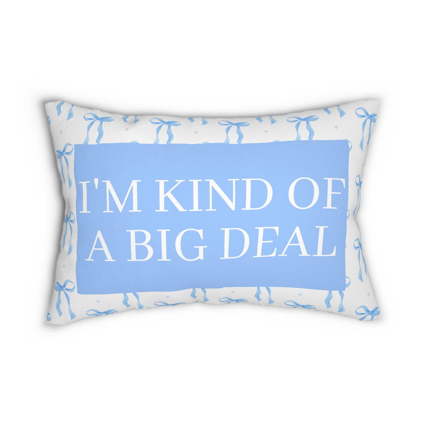 I'm Kind Of A Big Deal Lumbar Pillow, Preppy Coquette Throw Pillow, Fun Hostess Gift