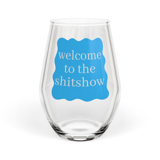 Welcome To The Shitshow Stemless Wine Glass | 11.75oz Fun Hostess Gift