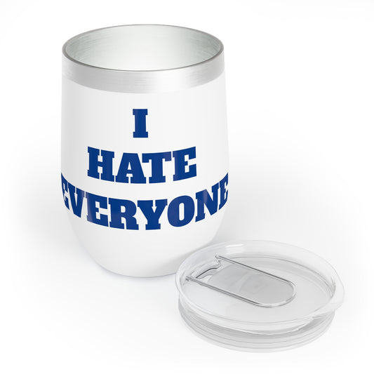 I Hate Everyone Chill Wine Tumbler Funny Hostess Christmas Gift