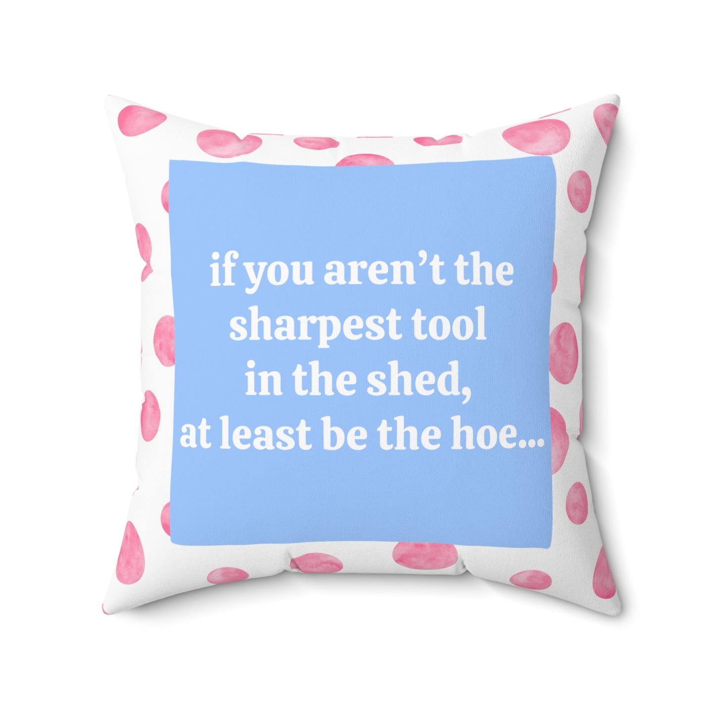 Sharpest Tool In The Shed Throw Toss Pillow Fun Preppy Hostess Gift