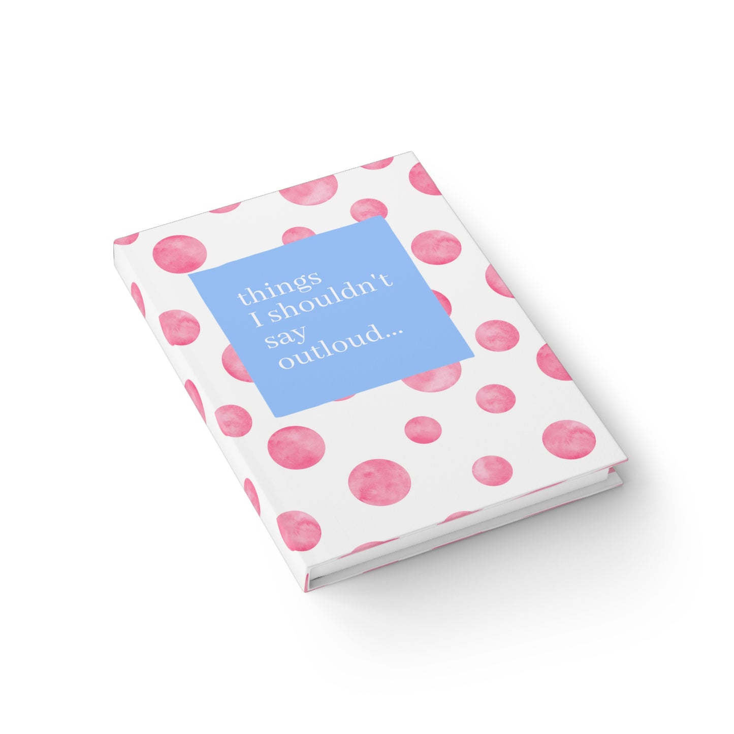 Whimsical Polka Dot Journal - Things I Shouldn't Say Outloud, Cute Notebook, Fun Gift, Writing Journal, Daily Diary, Pink Stationery