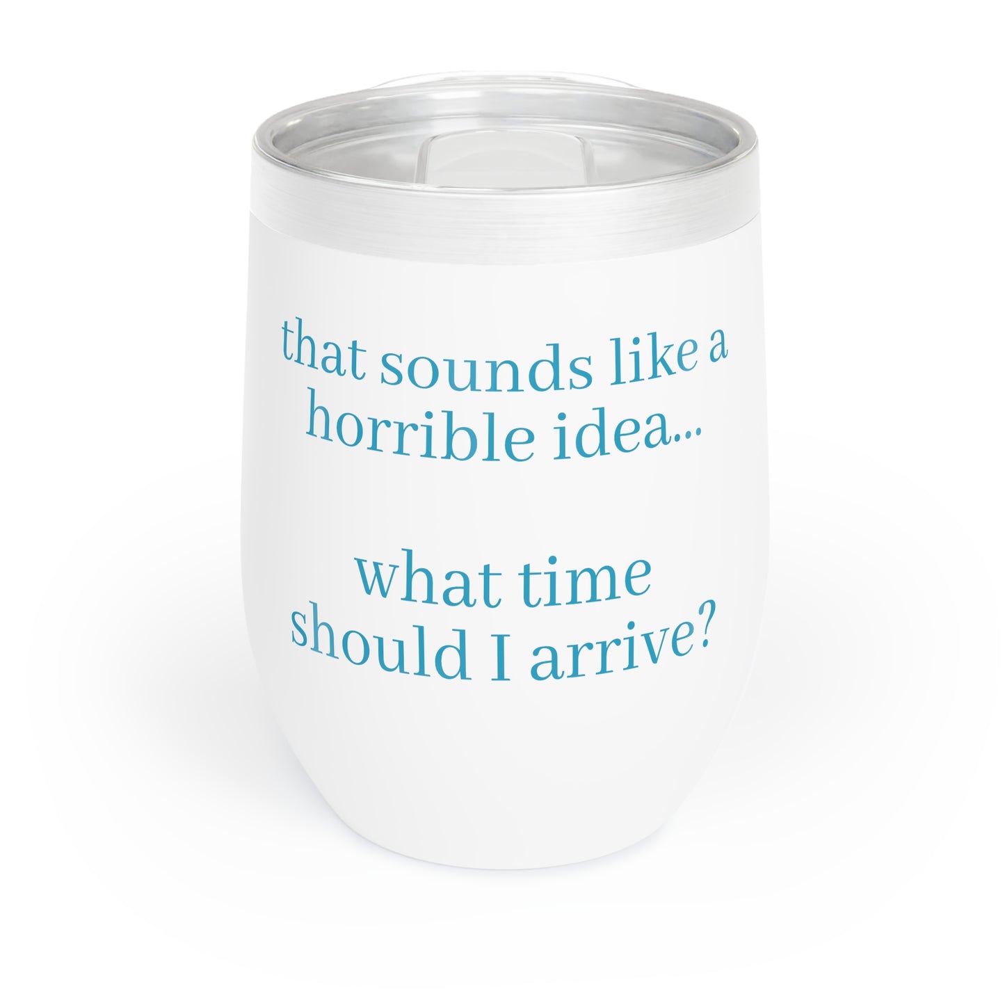 Booze & Bad Decisions Chill Wine Tumbler Funny Hostess Christmas Gift